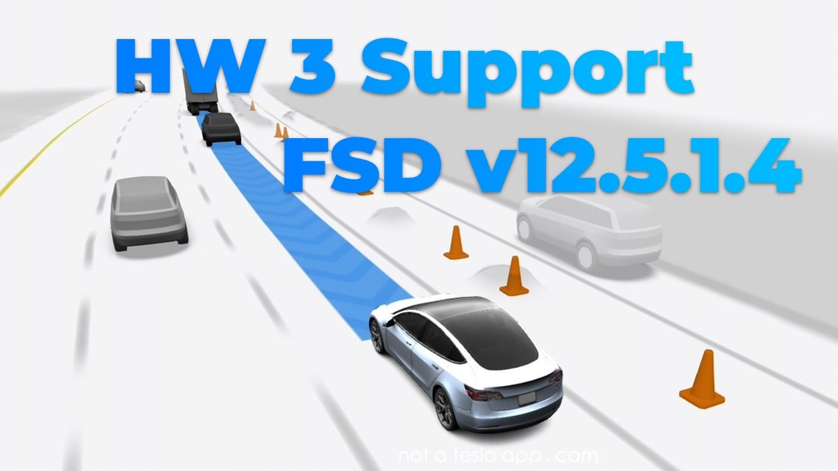 Exclusive: Tesla Adds HW3 Support to FSD v12.5.1.4 [Confirmed]